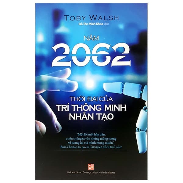 Sách Năm 2062 Thời Đại Của Trí Thông Minh Nhân Tạo - Toby Walsh