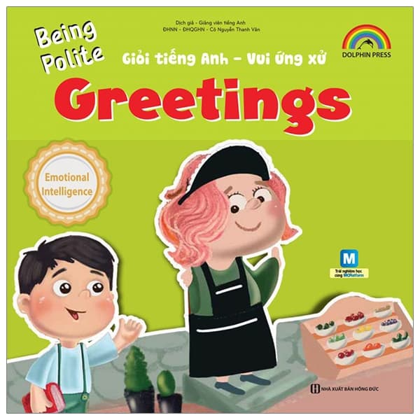 Sách Giỏi Tiếng Anh - Vui Ứng Xử - Being Polite - Greetings - Nguyễn Thanh Vân