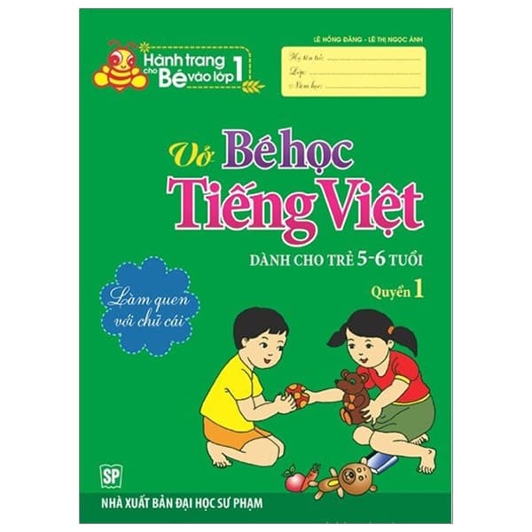 Sách Hành Trang Bé Vào Lớp 1 - Vở Bé Học Tiếng Việt (Quyển 1) - Lê Hồng Đăng