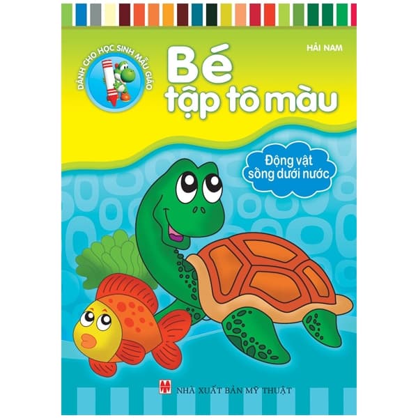 Sách Bé Tập Tô Màu - Động Vật Sống Dưới Nước (Tái Bản 2023) - Linh Linh