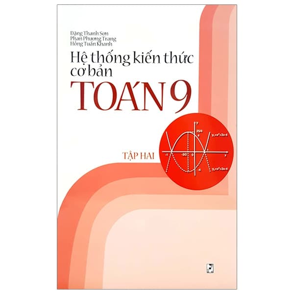 Sách Hệ Thống Kiến Thức Cơ Bản Toán 9 - Tập 2