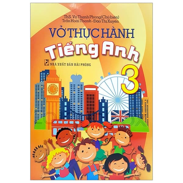 Sách Vở Thực Hành Tiếng Anh 3 - Thanh Hoa