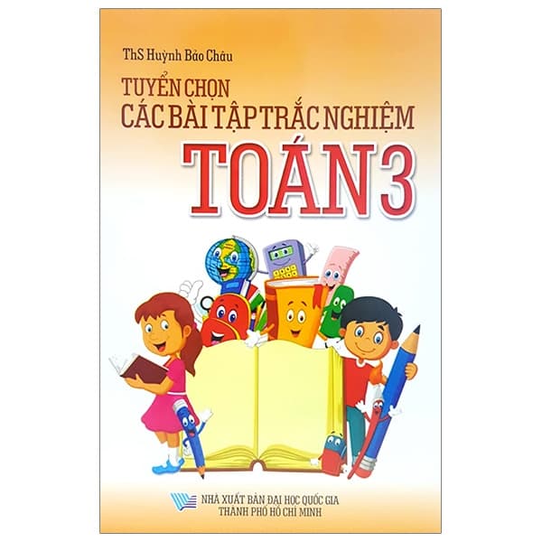 Sách Tuyển Chọn Các Bài Tập Trắc Nghiệm Toán 3 - Huỳnh Bảo Sơn