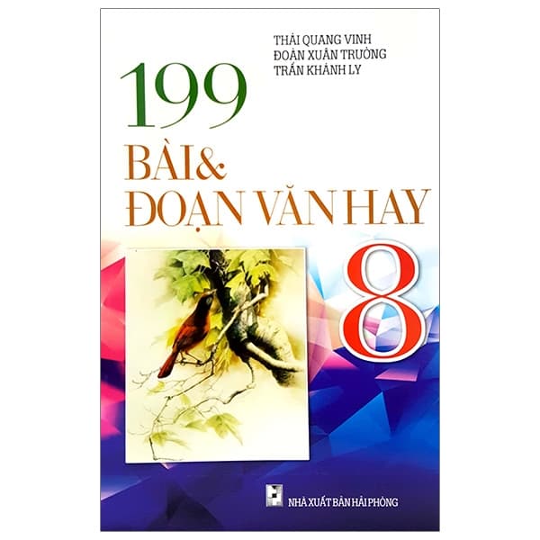 Sách 199 Bài Và Đoạn Văn Hay 8 - Thái Quang Vinh