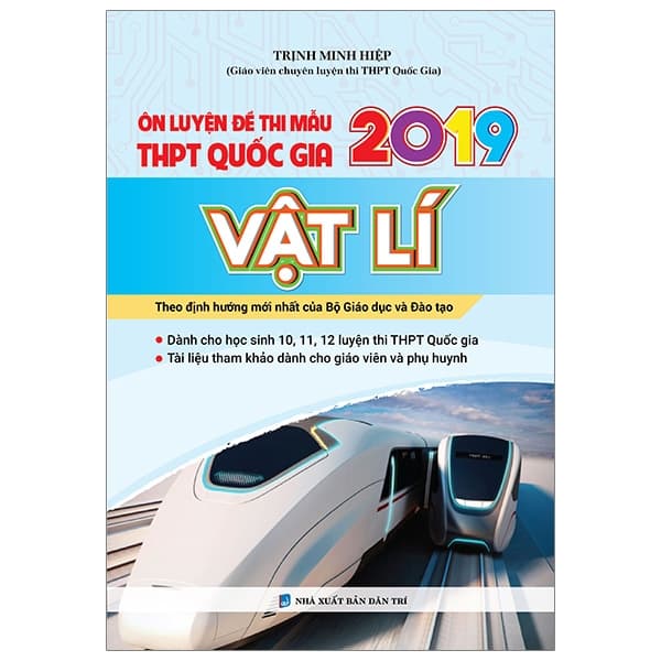 Sách Ôn Luyện Đề Thi Mẫu Thpt Quốc Gia 2019 - Môn Vật Lí - Trịnh Minh Hiệp