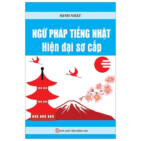 Sách Ngữ Pháp Tiếng Nhật Hiện Đại Sơ Cấp - Minh Nhật