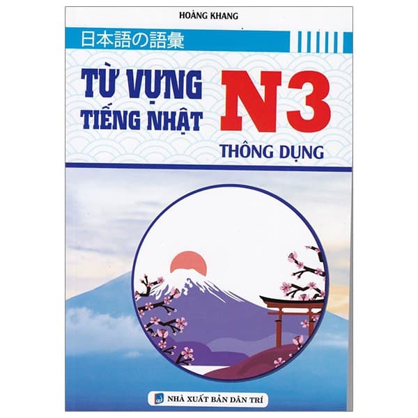 Sách Từ Vựng Tiếng Nhật N3 Thông Dụng - Hoàng Khang