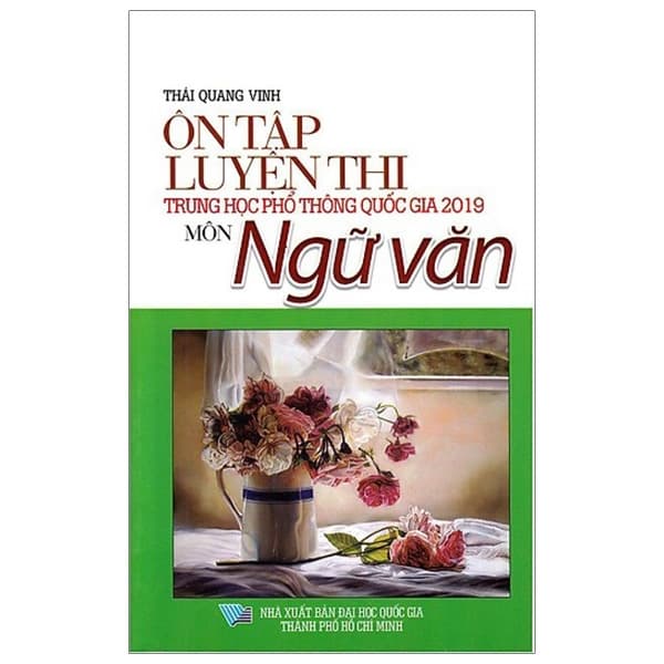 Sách Ôn Tập Luyện Thi Trắc Nghiệm THPT Quốc Gia 2019 - Môn Văn - Thái Quang Vinh