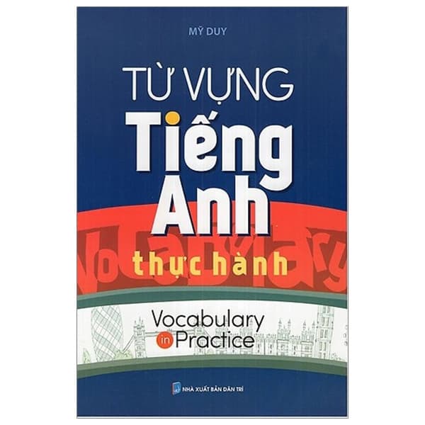 Sách Từ Vựng Tiếng Anh Thực Hành - Mỹ Duy