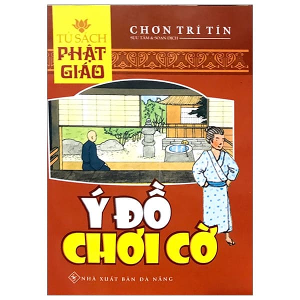 Sách Ý Đồ Chơi Cờ - Tủ Sách Phật Giáo - Chơn Trí Tín