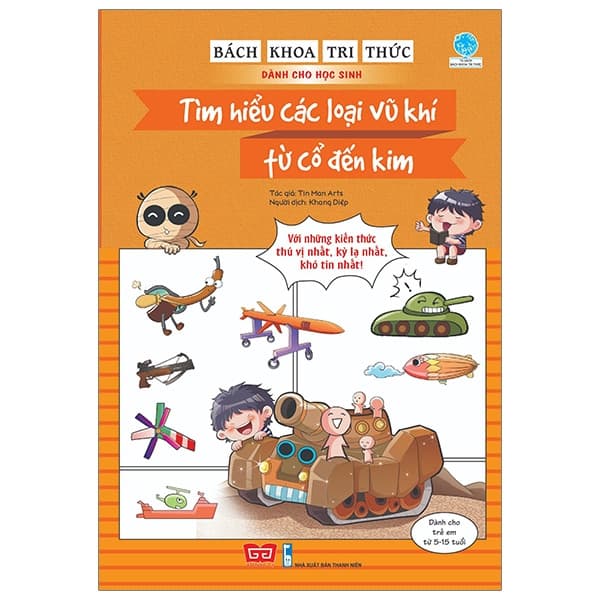 Sách Bách Khoa Tri Thức Dành Cho Học Sinh - Tìm Hiểu Các Loại Vũ Khí T� - Tin Man Arts