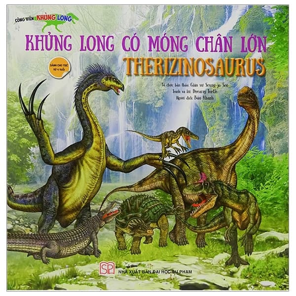 Sách Công Viên Khủng Long - Khủng Long Có Móng Chân Lớn Therizinosauraus - Seung Jo Seo