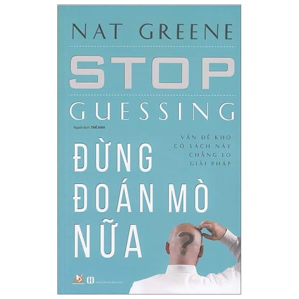 Sách Đừng Đoán Mò Nữa - Nat Greene