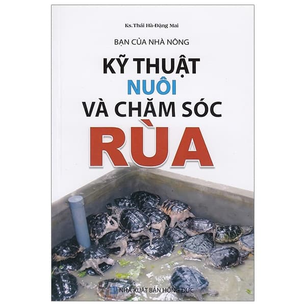 Sách Bạn Của Nhà Nông - Kỹ Thuật Nuôi Và Chăm Sóc Rùa - Thanh Huyền