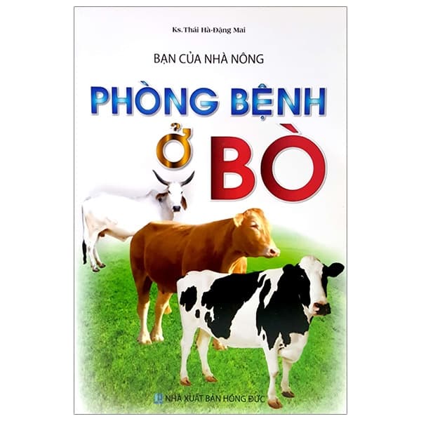 Sách Bạn Của Nhà Nông - Phòng Bệnh Ở Bò - Thái Hà
