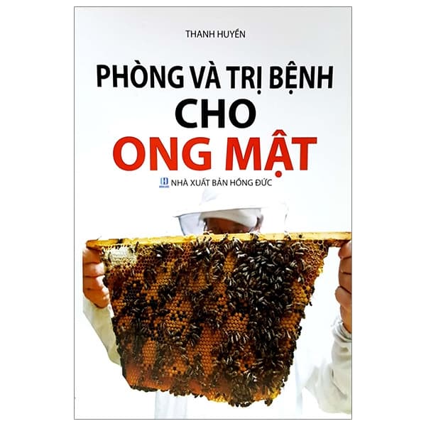 Sách Phòng Và Trị Bệnh Cho Ong Mật - Thanh Huyền