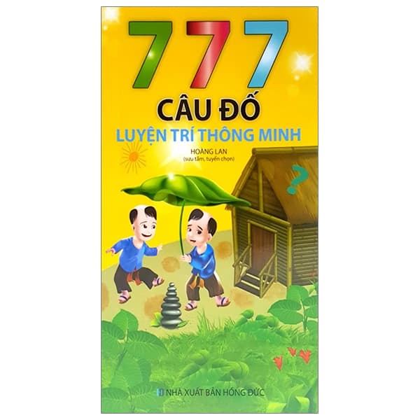 Sách 777 Câu Đố Luyện Trí Thông Minh - Hoàng Lan