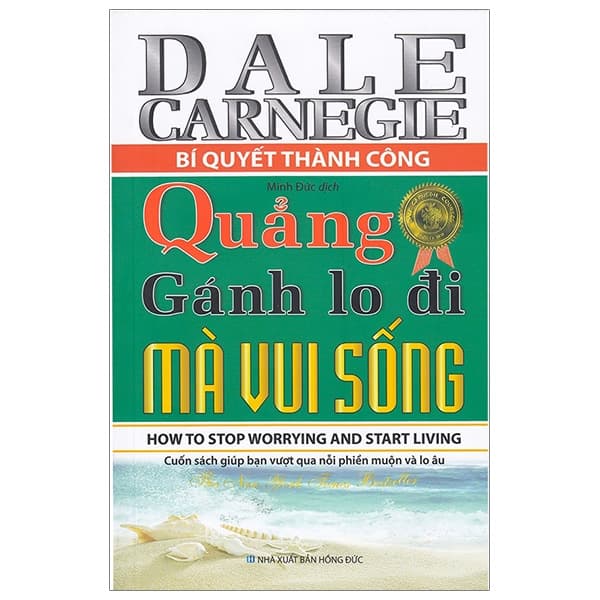 Sách Quẳng Gánh Lo Đi Mà Vui Sống - Dale Carnegie