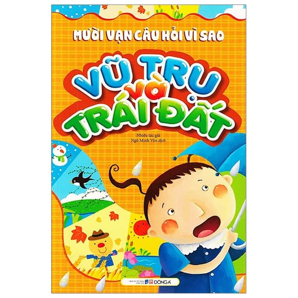 Sách Mười Vạn Câu Hỏi Vì Sao - Vũ Trụ Và Trái Đất (Tái Bản) - Vũ