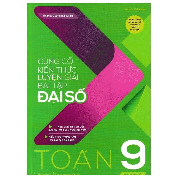 Sách Củng Cố Kiến Thức Luyện Giải Bài Tập Đại Số Toán 9 - Nguyễn Xuân Nam