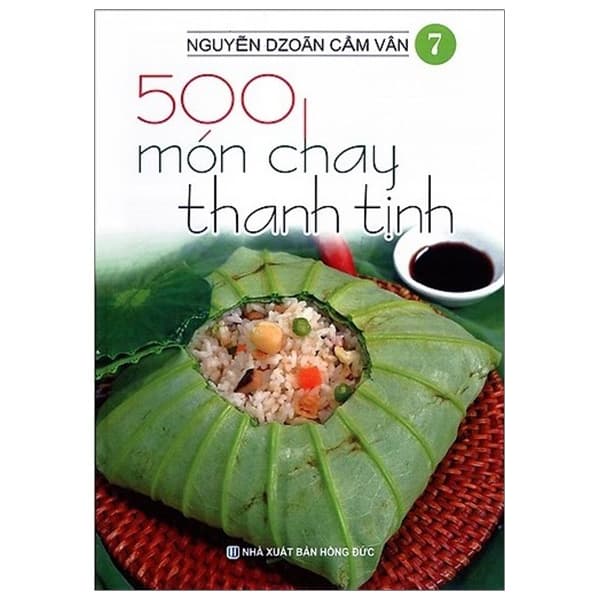 Sách 500 Món Chay Thanh Tịnh - Tập 7 - Nguyễn Dzoãn Cẩm Vân
