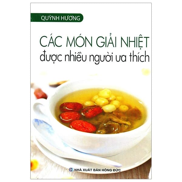 Sách Các Món Ăn Giải Nhiệt Được Nhiều Người Ưa Thích - Quỳnh Hương