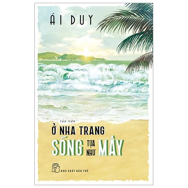 Sách Ở Nha Trang Sóng Tựa Như Mây - Ái Duy