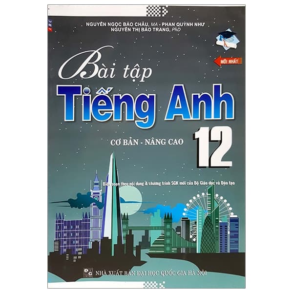 Sách Bài Tập Tiếng Anh 12 (Cơ Bản Và Nâng Cao) - Ngọc Bảo An