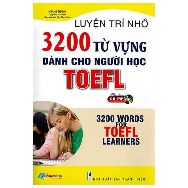 Sách Luyện Trí Nhớ 3200 Từ Vựng Dành Cho Người Học Toefl - Thanh Hoa