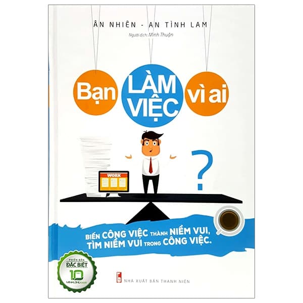 Sách Bạn Làm Việc Vì Ai (Bìa Cứng) - An Vi