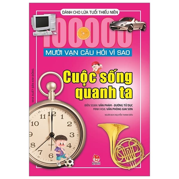 Sách Mười Vạn Câu Hỏi Vì Sao - Cuộc Sống Quanh Ta (Tái Bản 2019) - Đường Văn Quân