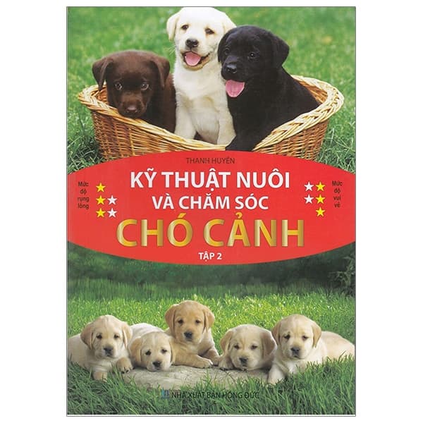 Sách Kỹ Thuật Nuôi Và Chăm Sóc Chó Cảnh - Tập 2 - Thanh Huyền