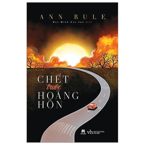 Sách Chết Trước Hoàng Hôn - Ann Rule