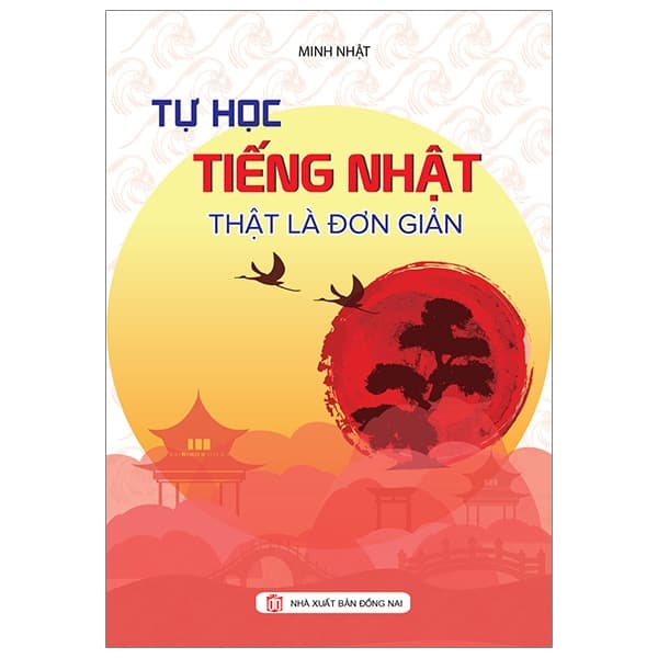Sách Tự Học Tiếng Nhật Thật Đơn Giản - Minh Nhật