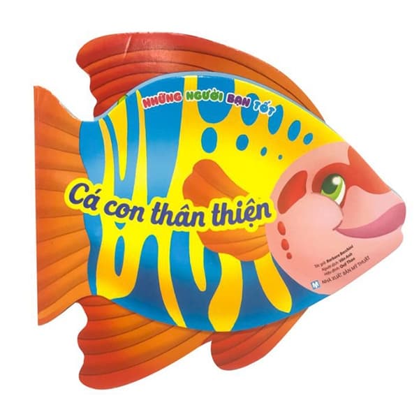 Sách Những Người Bạn Tốt - Cá Con Thân Thiện - Barbara Bacchini