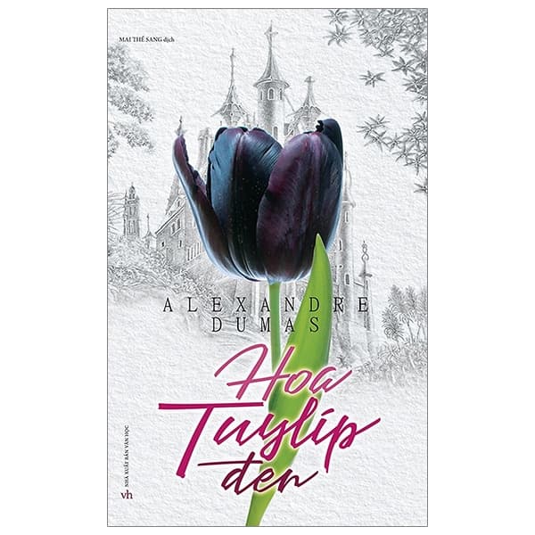 Sách Hoa Tuylip Đen - Alexandre Dumas