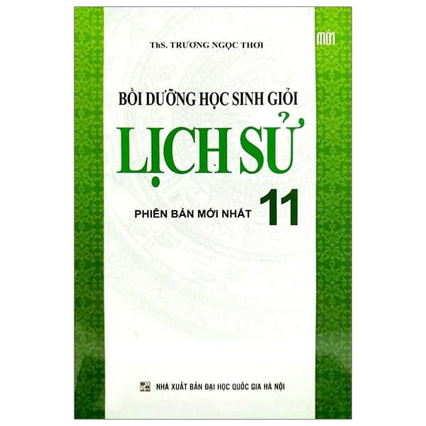 Sách Bồi Dưỡng Học Sinh Giỏi Sử 11 - Trương Ngọc Thơi