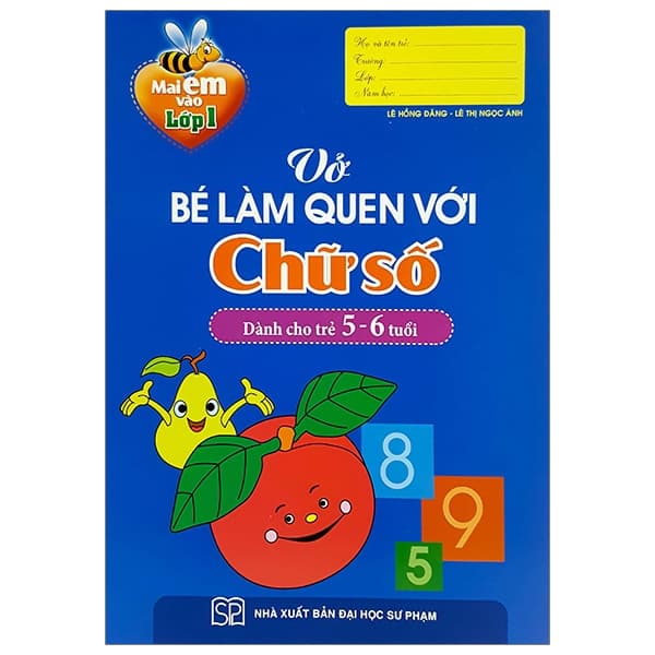 Sách Mai Em Vào Lớp 1 - Vở Bé Làm Quen Với Chữ Số (5-6 Tuổi) - Lê Hồng Mai