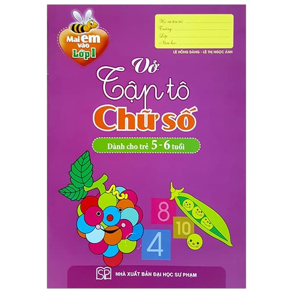 Sách Mai Em Vào Lớp 1 - Vở Tập Tô Chữ Số (Dành Cho Trẻ 5-6 Tuổi) (Tá - Lê Hồng Mai