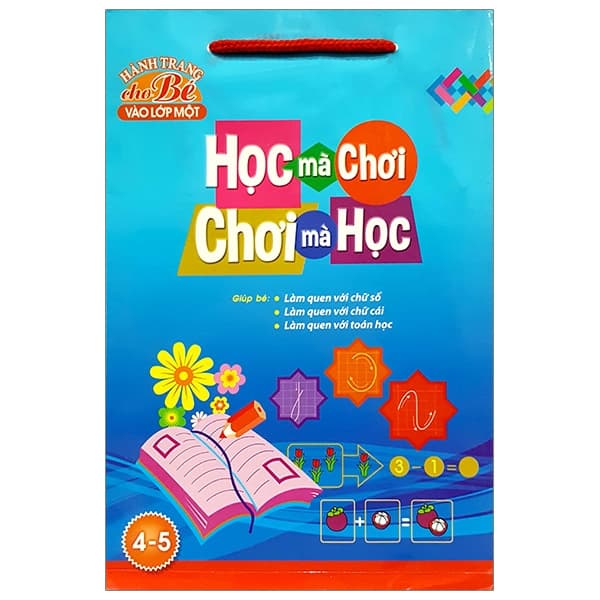 Sách Bộ Túi Hành Trang Cho Bé Vào Lớp 1 - Học Mà Chơi Chơi Mà Học (4-5 - Nhiều tác giả