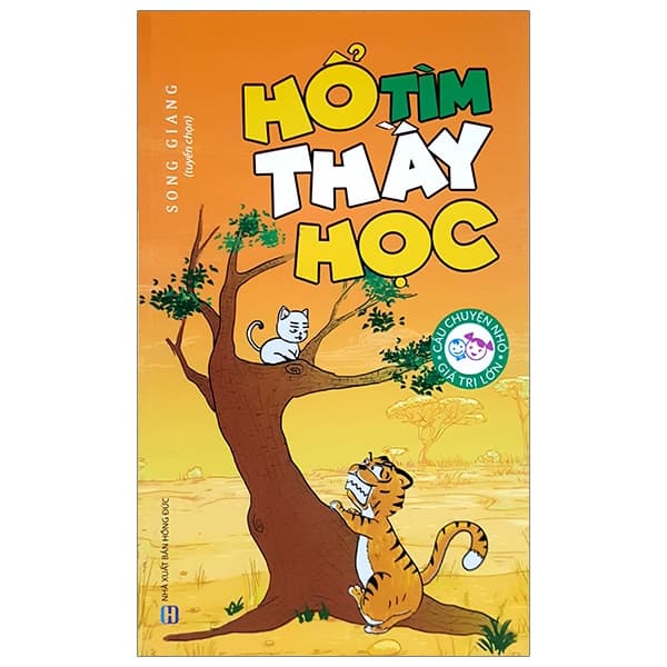 Sách Câu Chuyện Nhỏ Giá Trị Lớn - Hổ Tìm Thầy Học