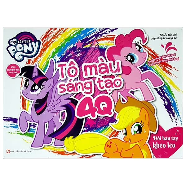 Sách My Little Pony - Tô Màu Sáng Tạo 4Q: Đôi Bàn Tay Khéo Léo - Nhiều Tác Giả