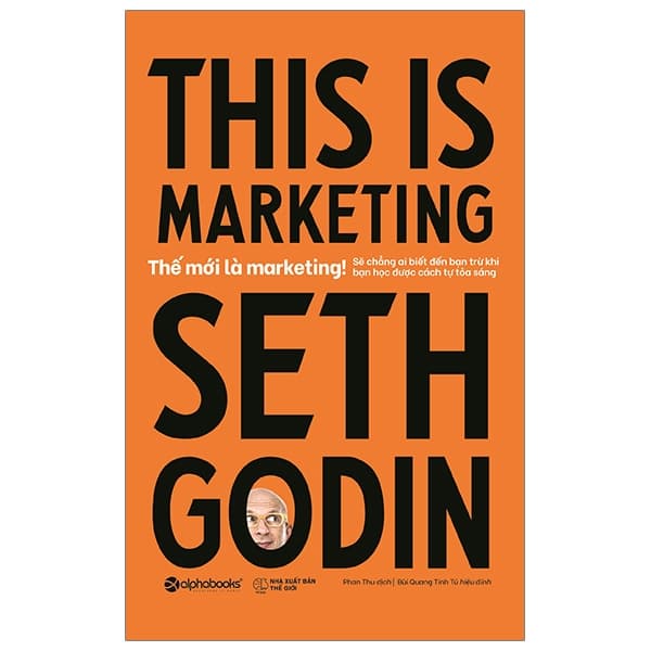 Sách Thế Mới Là Marketing! - This Is Marketing - Seth Godin