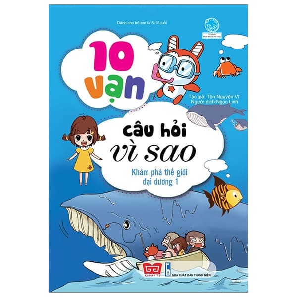 Sách 10 Vạn Câu Hỏi Vì Sao - Khám Phá Thế Giới Đại Dương 1 (Tái Bả - Tôn Nguyên Vĩ