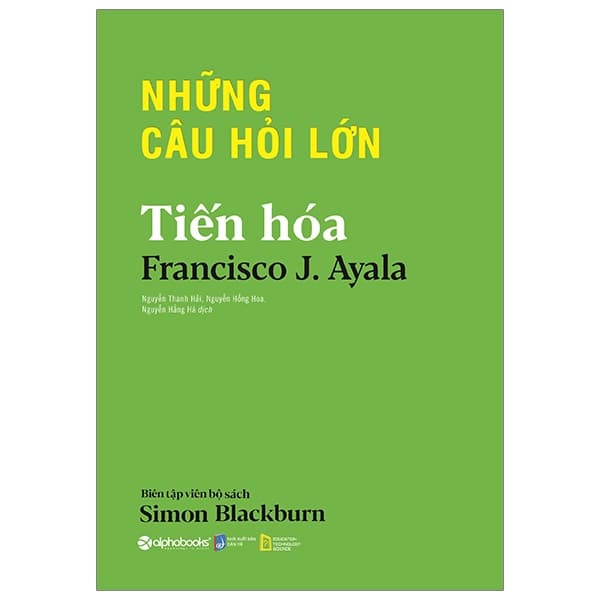 Sách Những Câu Hỏi Lớn - Tiến Hóa - Francisco J Ayala