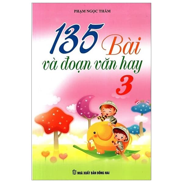 Sách 135 Bài Và Đoạn Văn Hay 3 - Phạm Ngọc Thắm