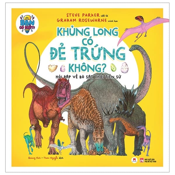Sách Bạn Có Biết: Khủng Long Có Đẻ Trứng Không? - Hỏi Đáp Về Bò S