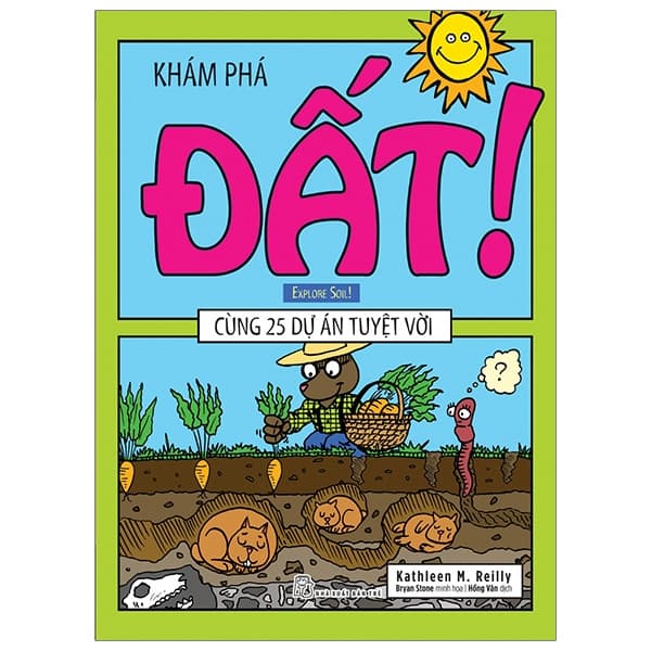 Sách Khám Phá Đất - Cùng 25 Dự Án Tuyệt Vời - Kathleen M Reilly