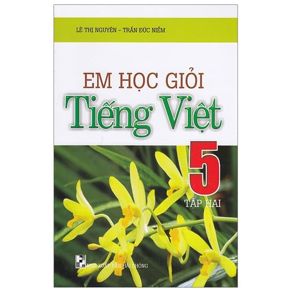 Sách Em Học Giỏi Tiếng Việt 5 - Tập 2 - Trần Đức Niềm