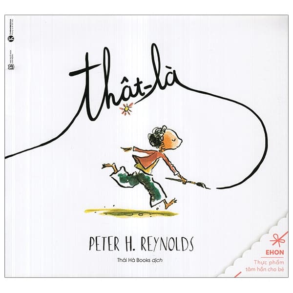 Sách Ehon - Thật - Là (Tái Bản 2019) - Peter H Reynolds